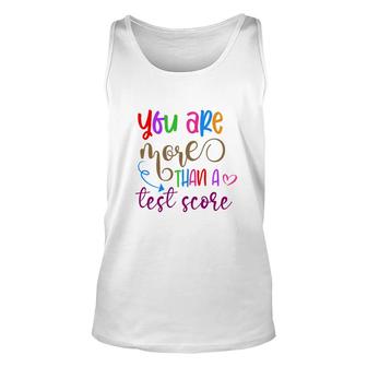 You Are More Than A Test Score Test Day Design Unisex Tank Top - Seseable