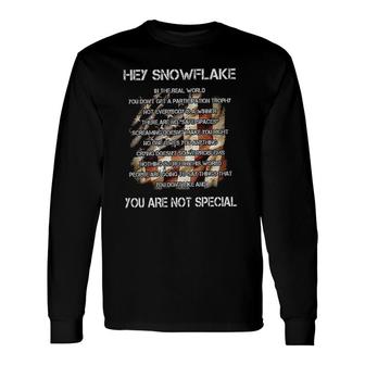 Print 2022 Hey Snowflake You Are Not Special Long Sleeve T-Shirt - Seseable