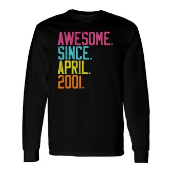 21St Birthday Awesome Since April 2001 Ver2 Long Sleeve T-Shirt T-Shirt | Mazezy