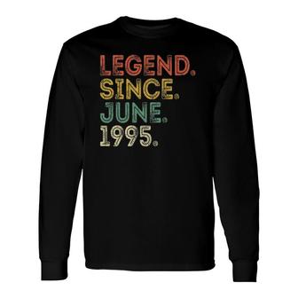 27Th Birthday 27 Years Old Vintage Legend Since June 1995 Ver2 Long Sleeve T-Shirt - Seseable