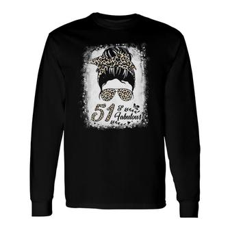51 Years Old Fabulous Messy Bun Leopard 51St Birthday Long Sleeve T-Shirt | Mazezy