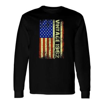 60 Years Old Vintage 1962 American Flag 60Th Birthday Long Sleeve T-Shirt T-Shirt | Mazezy