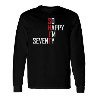 70Th Birthday 1951 Hilarious 70 Years Old V-Neck Long Sleeve T-Shirt - Seseable