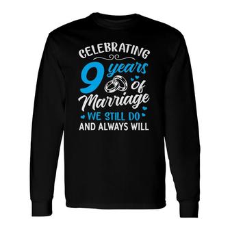 9Th Wedding Anniversary Ideas 9 Years Of Marriage Long Sleeve T-Shirt T-Shirt | Mazezy