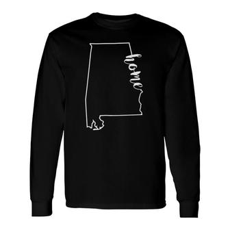 Alabama Home For Any Alabama Native Long Sleeve T-Shirt T-Shirt | Mazezy