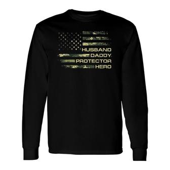American Husband Daddy Protector Hero Army Fathers Day Long Sleeve T-Shirt - Seseable
