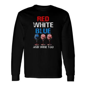 American Red Blue And Wine Too Special 2022 Long Sleeve T-Shirt - Thegiftio UK