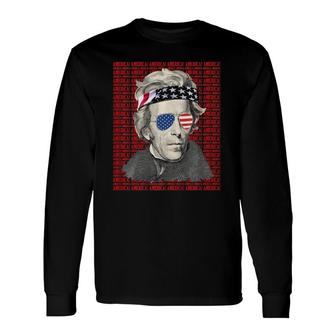 Andrew Jackson America Patriotic Usa Vintage 4Th Of July Long Sleeve T-Shirt - Seseable