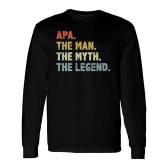 Apa The Man Myth Legend Father’S Day For Papa Grandpa Long Sleeve T-Shirt - Seseable