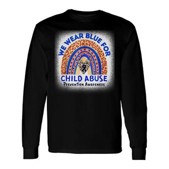In April We Wear Blue For Child Abuse Prevention Awareness Long Sleeve T-Shirt - Seseable