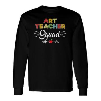 Art Teacher Squad First Day Of School Cool Art Teacher Long Sleeve T-Shirt - Thegiftio UK