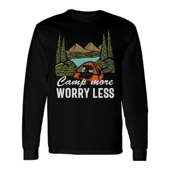 Awesome Camping Camp More Worry Less Lets Chill New Long Sleeve T-Shirt - Seseable