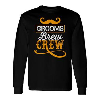 Beard Grooms Brew Crew Groom Bachelor Party Long Sleeve T-Shirt - Seseable