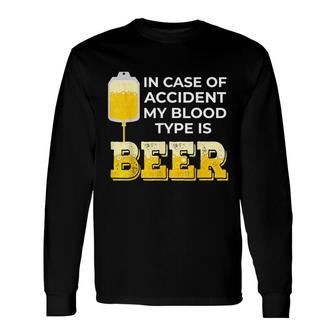 Beer Lover My Blood Type Is Beer Long Sleeve T-Shirt - Thegiftio UK