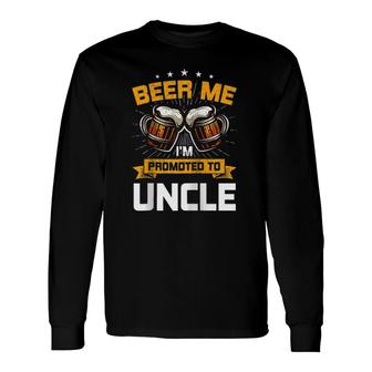 Beer Me Im Promoted To Uncle Gender Reveal Party Raglan Baseball Tee Long Sleeve T-Shirt - Seseable