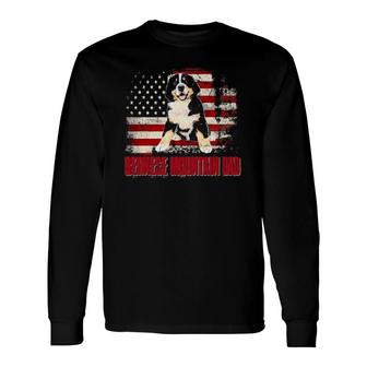 Bernese Mountain Dad American Flag 4Th Of July Dog Lovers Long Sleeve T-Shirt - Seseable