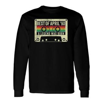 Best Of April 1990 31St Birthday 31 Years Old Born Long Sleeve T-Shirt - Seseable