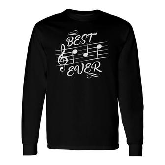 Best Dad Ever Music Notes Musician Fathers Day Long Sleeve T-Shirt - Seseable
