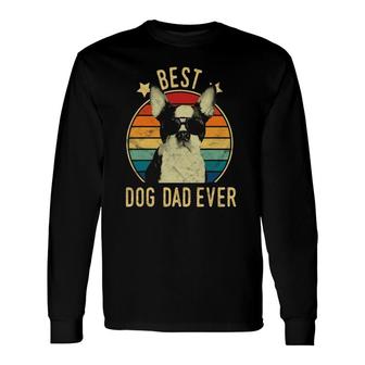 Best Dog Dad Ever Boston Terrier Fathers Day Long Sleeve T-Shirt - Seseable