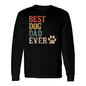 Best Dog Dad Ever Vintage Dog Daddy Retro Doggy Father Long Sleeve T-Shirt - Seseable