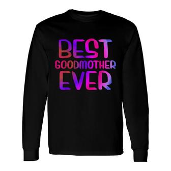 Best Godmother Ever Long Sleeve T-Shirt - Seseable