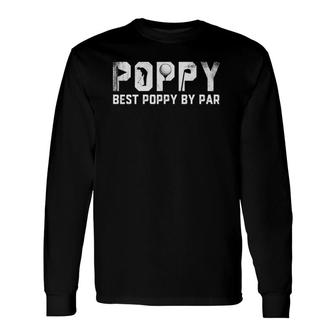 Best Poppy By Par Fathers Day Golf Lover Golfer Long Sleeve T-Shirt - Seseable