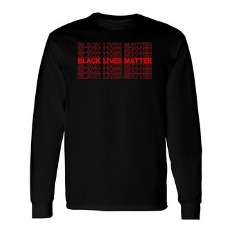 Black Lives Matter Repeating Red Text Long Sleeve T-Shirt - Seseable