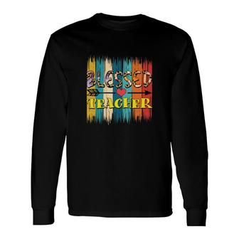 Blessed Teacher With Leopard Great Long Sleeve T-Shirt - Seseable