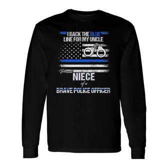 Brave Police Officer Proud Niece Thin Blue Line Tee Long Sleeve T-Shirt - Seseable