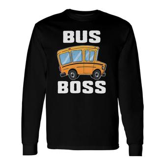 Bus Boss School Bus Driver Job Career Long Sleeve T-Shirt - Seseable