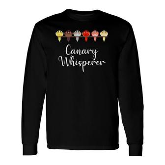 Canary Whisperer Finch Songbird Bird Lover Long Sleeve T-Shirt T-Shirt | Mazezy