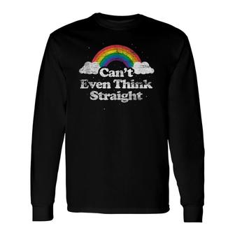 Cant Even Think Straight Lgbt Gay Pride Month Lgbtq Long Sleeve T-Shirt - Seseable