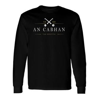 Cavan An Cabhan Ireland Hurling Long Sleeve T-Shirt T-Shirt | Mazezy