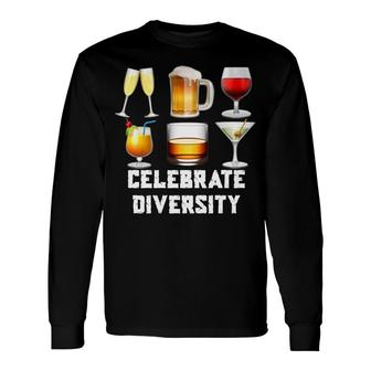 Celebrate Diversity Beer Wine Alcohol Lover Long Sleeve T-Shirt - Monsterry DE