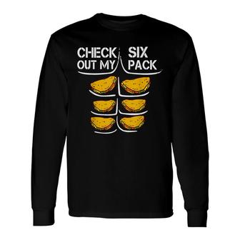 Check Out My Six Pack Tacos Taco Six Pack Long Sleeve T-Shirt - Seseable