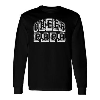 Cheer Papa Proud Cheerleader Dad Fathers Day Long Sleeve T-Shirt - Seseable