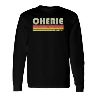 Cherie Name Personalized Retro Vintage 80S 90S Long Sleeve T-Shirt - Seseable