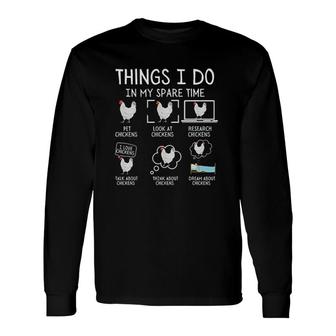 Chickens Print Things I Do In My Spare Time Long Sleeve T-Shirt - Seseable