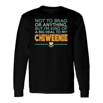 Chiweenie Dog For Chiweenie Dog Lover Long Sleeve T-Shirt T-Shirt | Mazezy AU