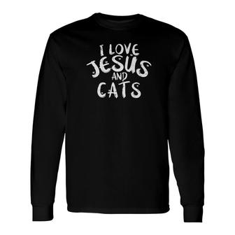 Christmas I Love Jesus And Cats Christian Pet Xmas Long Sleeve T-Shirt - Monsterry