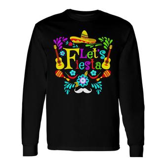 Cinco De Mayo Party Lets Fiesta Mexican Fiesta Party Long Sleeve T-Shirt - Seseable