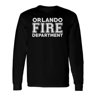 City Of Orlando Fire Rescue Florida Firefighter Long Sleeve T-Shirt T-Shirt | Mazezy