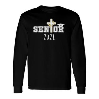 Class Of 2021 Graduate Senior 2021 Christian Graduation Long Sleeve T-Shirt - Seseable