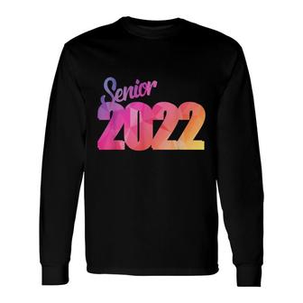 Class Of 2022 Apparel Class Of 22 Senior Graduation Long Sleeve T-Shirt - Seseable