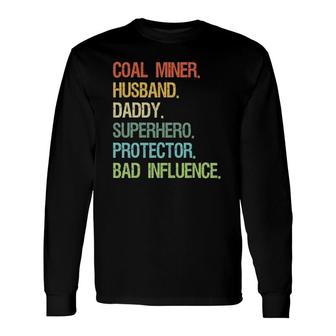 Coal Miner Husband Daddy Superhero Protector Dad Long Sleeve T-Shirt - Seseable