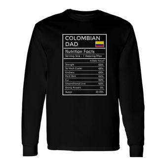 Colombian Dad Nutrition Facts Fathers Day Long Sleeve T-Shirt - Monsterry