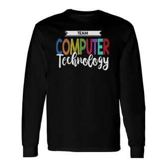 Computer Team Technology Teacher School V2 Long Sleeve T-Shirt - Thegiftio