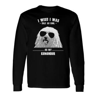 Cool For Komondor Owners With Sunglasses Long Sleeve T-Shirt T-Shirt | Mazezy