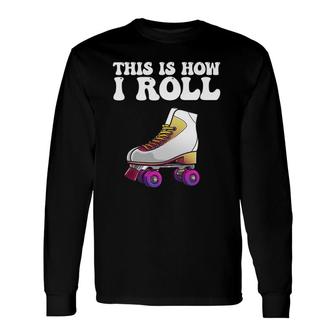 Cool Roller Skate For Men Women Speed Skating Inline Skate Long Sleeve T-Shirt - Thegiftio UK