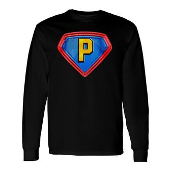 Cool Super P Alphabet Cute Initial Monogram Letter P Graphic Long Sleeve T-Shirt T-Shirt | Mazezy